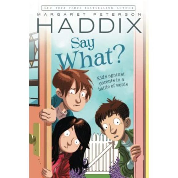 Say What? -- Margaret Peterson Haddix - Picture 2 of 2